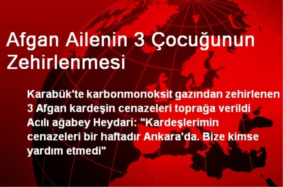 Afgan Ailenin 3 Çocuğunun Zehirlenmesi