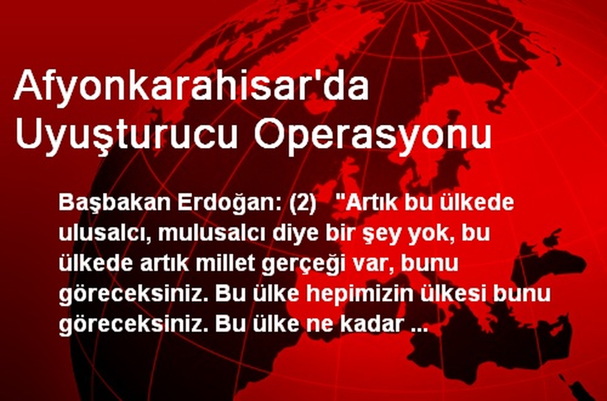 Afyonkarahisar\'da Uyuşturucu Operasyonu