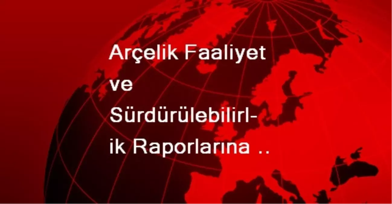 Arçelik Faaliyet ve Sürdürülebilirlik Raporlarına 10 Ödül