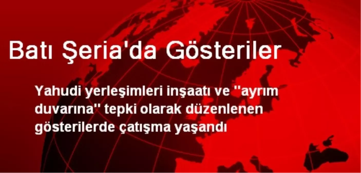 Batı Şeria\'da Gösteriler