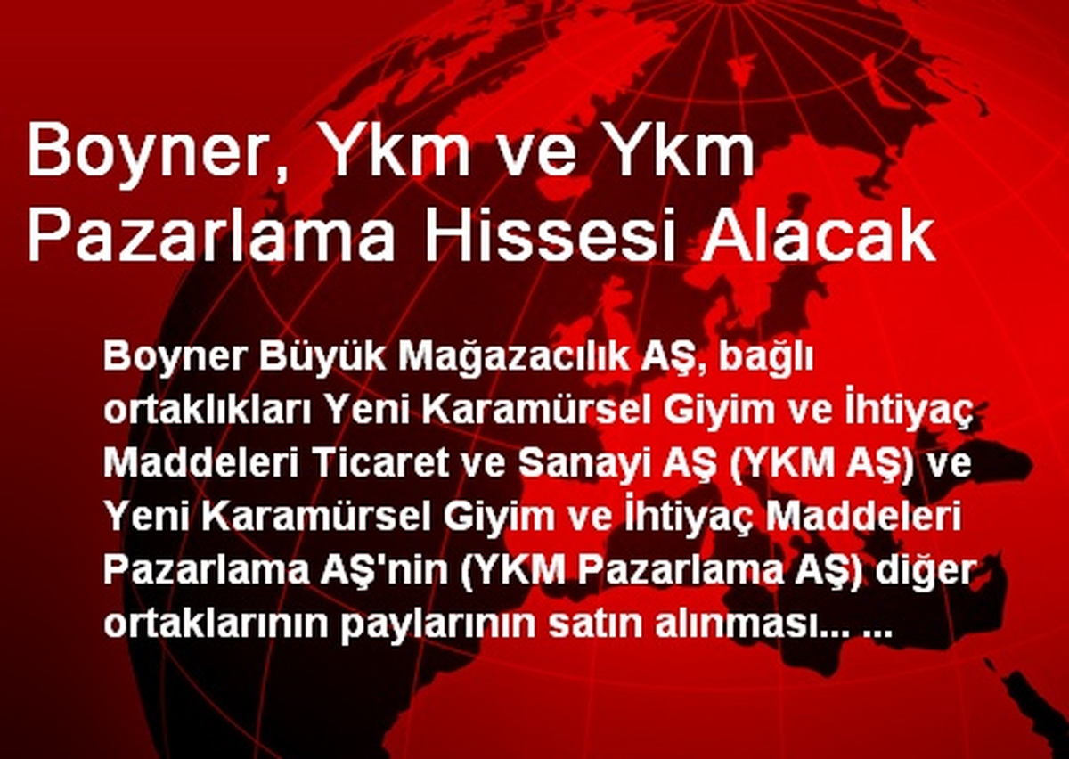 Boyner, Ykm ve Ykm Pazarlama Hissesi Alacak