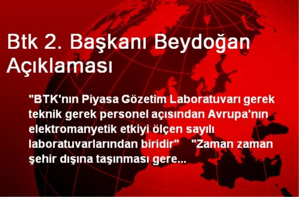 Btk 2. Başkanı Beydoğan Açıklaması