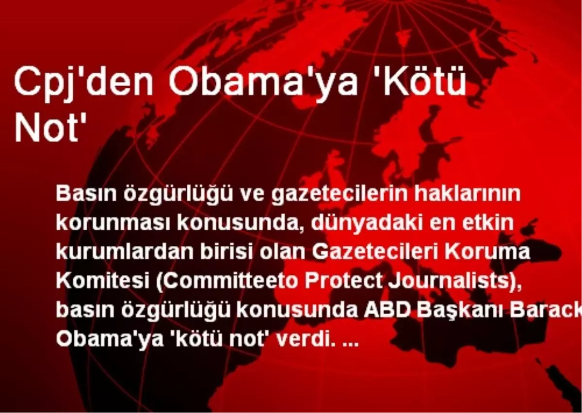 Cpj\'den Obama\'ya \'Kötü Not\'