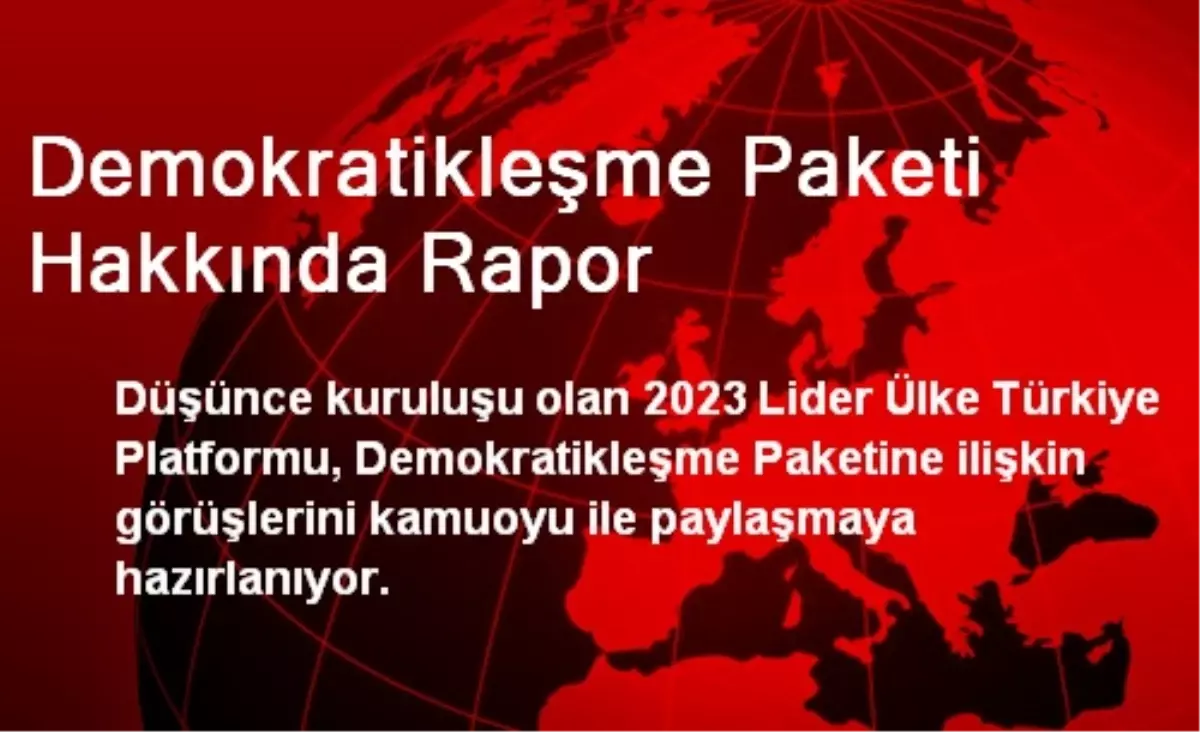 Demokratikleşme Paketi Hakkında Rapor