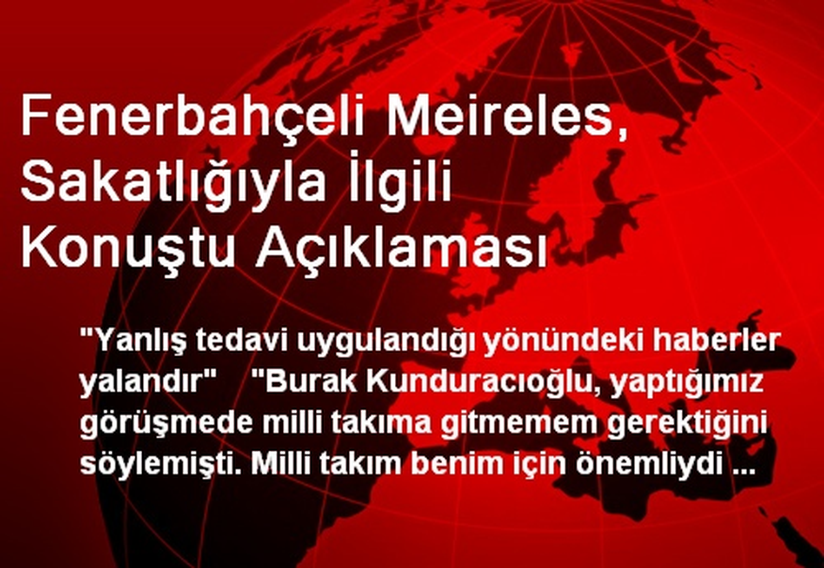 Fenerbahçeli Meireles, Sakatlığıyla İlgili Konuştu Açıklaması