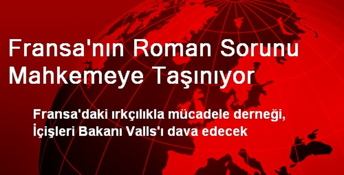Fransa\'nın Roman Sorunu Mahkemeye Taşınıyor