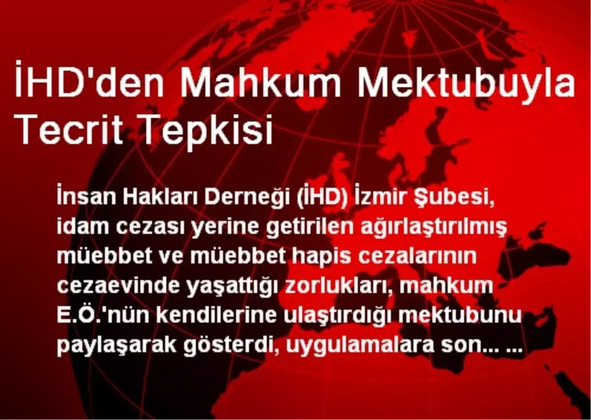 İHD\'den Mahkum Mektubuyla Tecrit Tepkisi