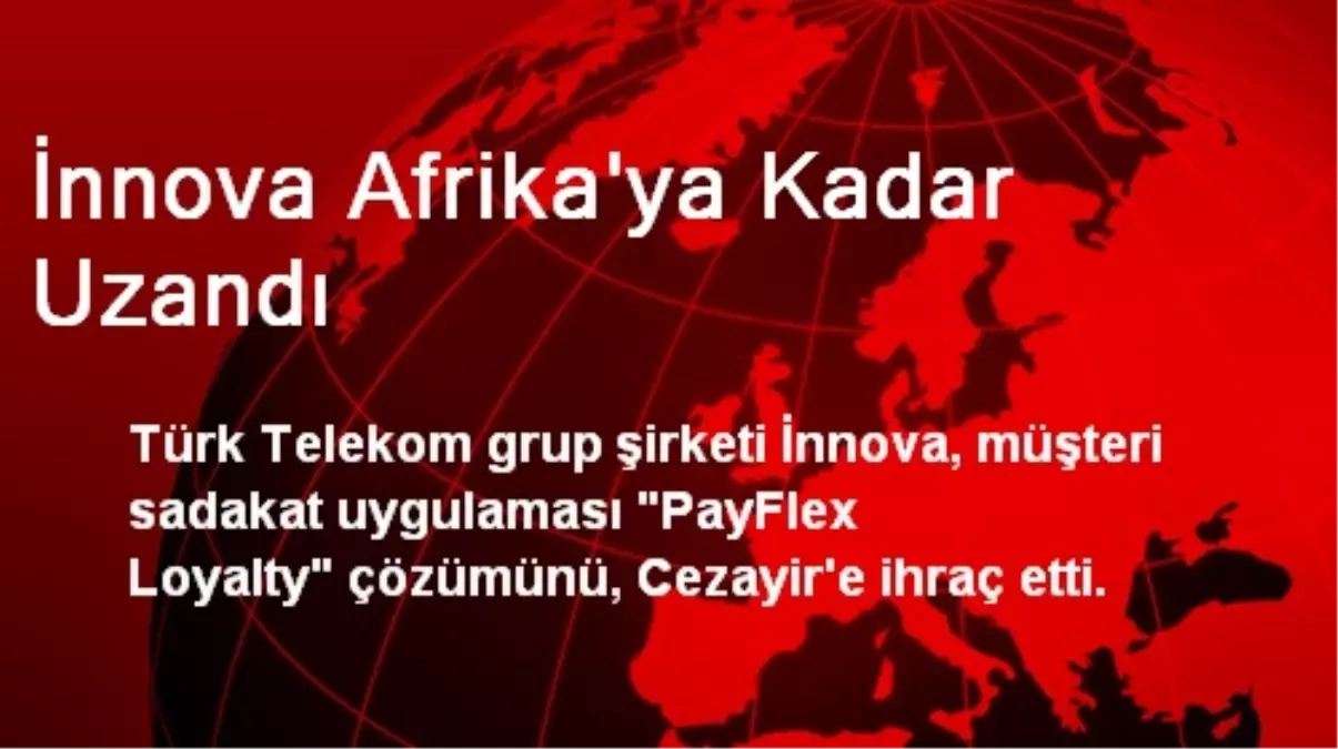 İnnova Afrika\'ya Kadar Uzandı