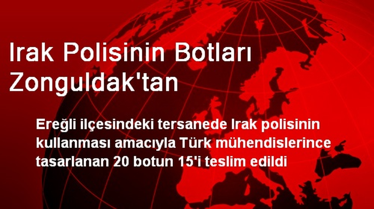 Irak Polisinin Botları Zonguldak\'tan