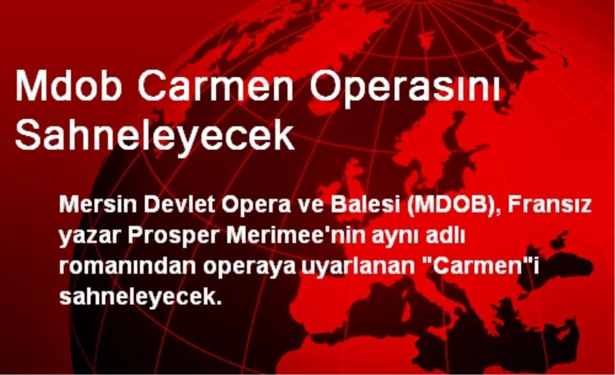 Mdob Carmen Operasını Sahneleyecek