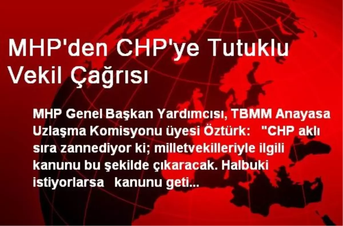 MHP\'den CHP\'ye Tutuklu Vekil Çağrısı