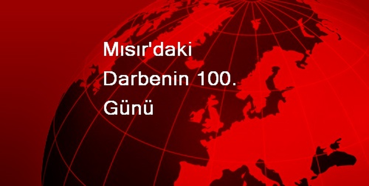 Mısır\'daki Darbenin 100. Günü