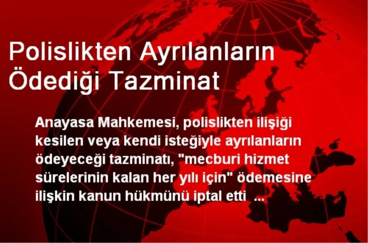 Polislikten Ayrılanların Ödediği Tazminat