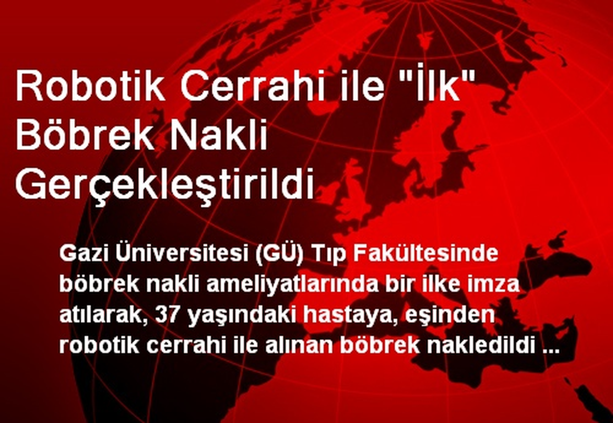 Robotik Cerrahi ile "İlk" Böbrek Nakli Gerçekleştirildi