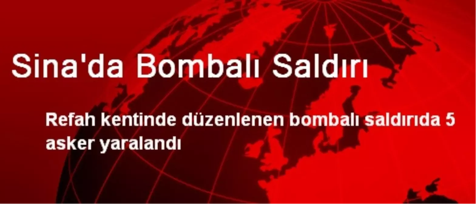 Sina\'da Bombalı Saldırı