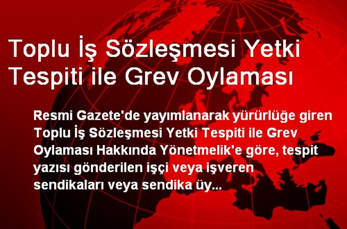 Toplu İş Sözleşmesi Yetki Tespiti ile Grev Oylaması