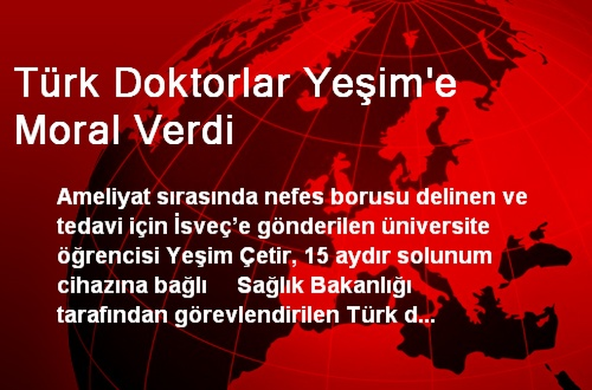 Türk Doktorlar Yeşim'e Moral Verdi
