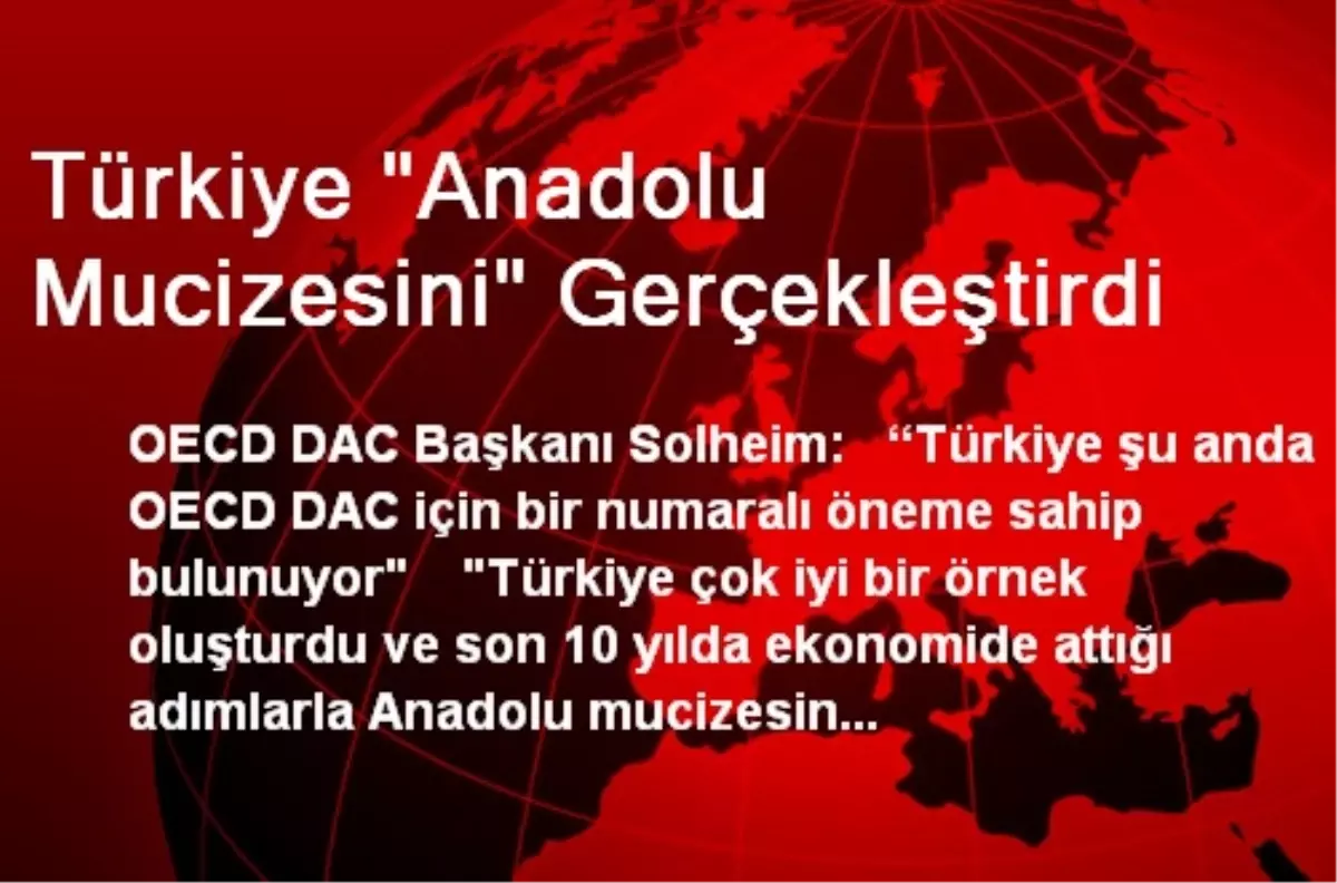 Türkiye "Anadolu Mucizesini" Gerçekleştirdi