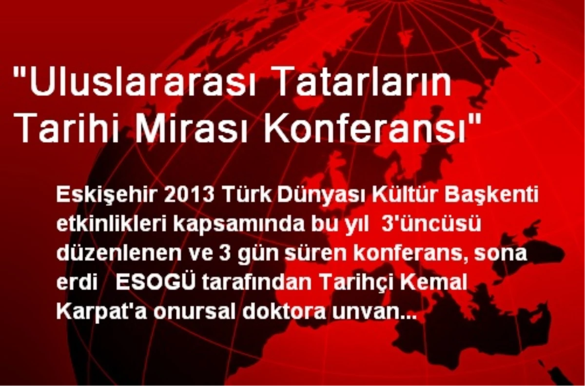 "Uluslararası Tatarların Tarihi Mirası Konferansı"