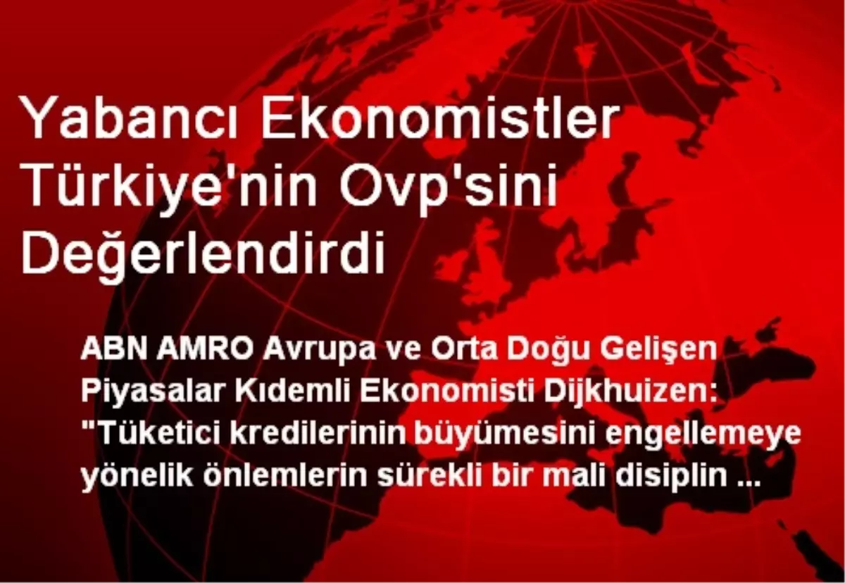 Yabancı Ekonomistler Türkiye\'nin Ovp\'sini Değerlendirdi