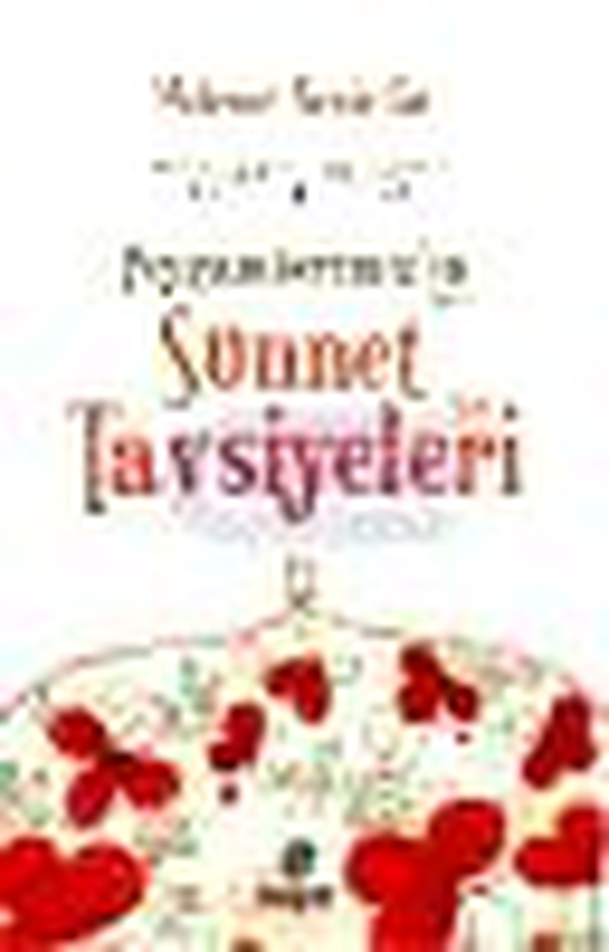 Peygamberimiz\'in Sünnet ve Tavsiyeleri Kitabı