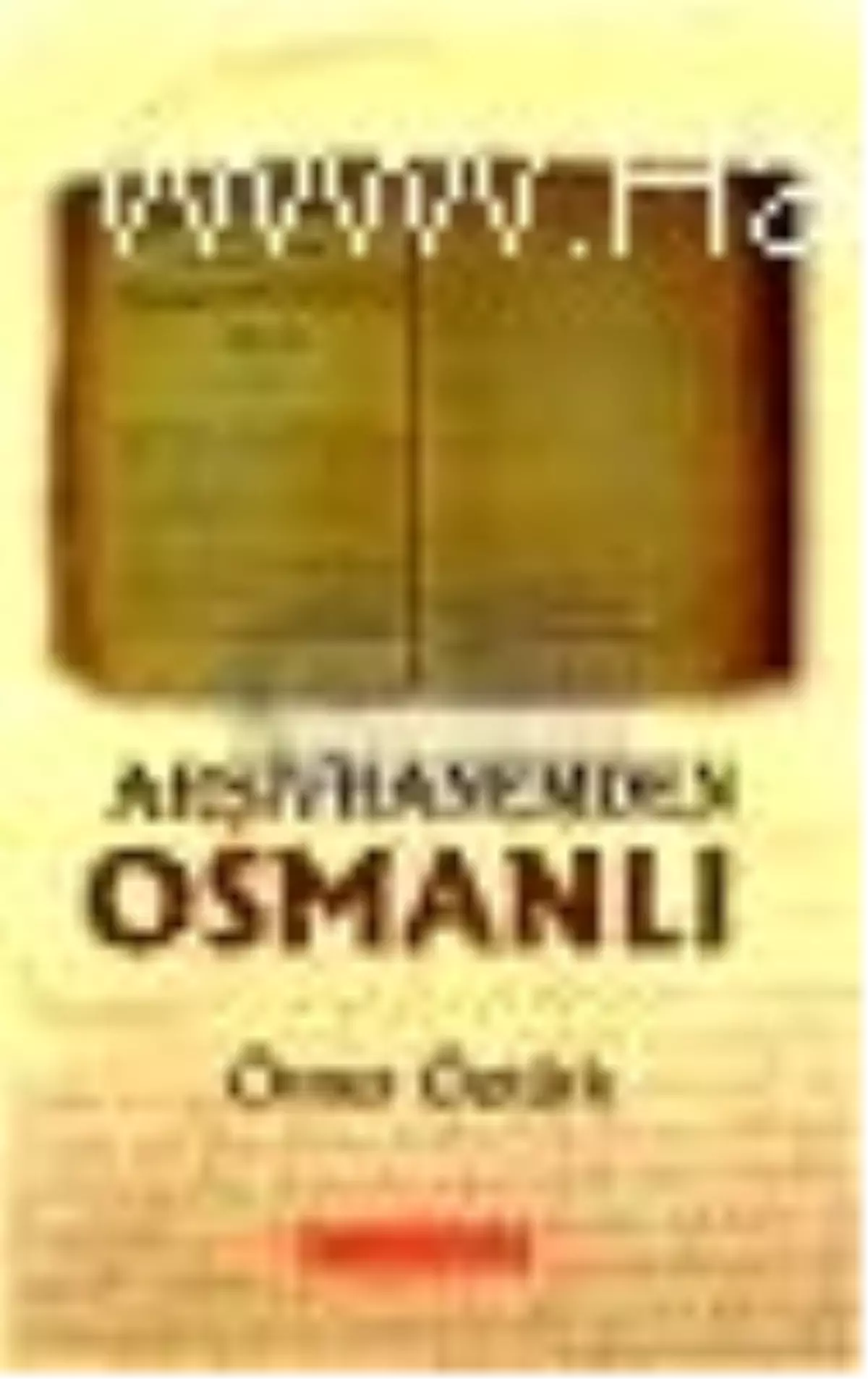 Arşivhanemden Osmanlı Kitabı