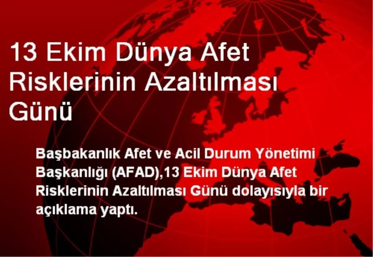 13 Ekim Dünya Afet Risklerinin Azaltılması Günü