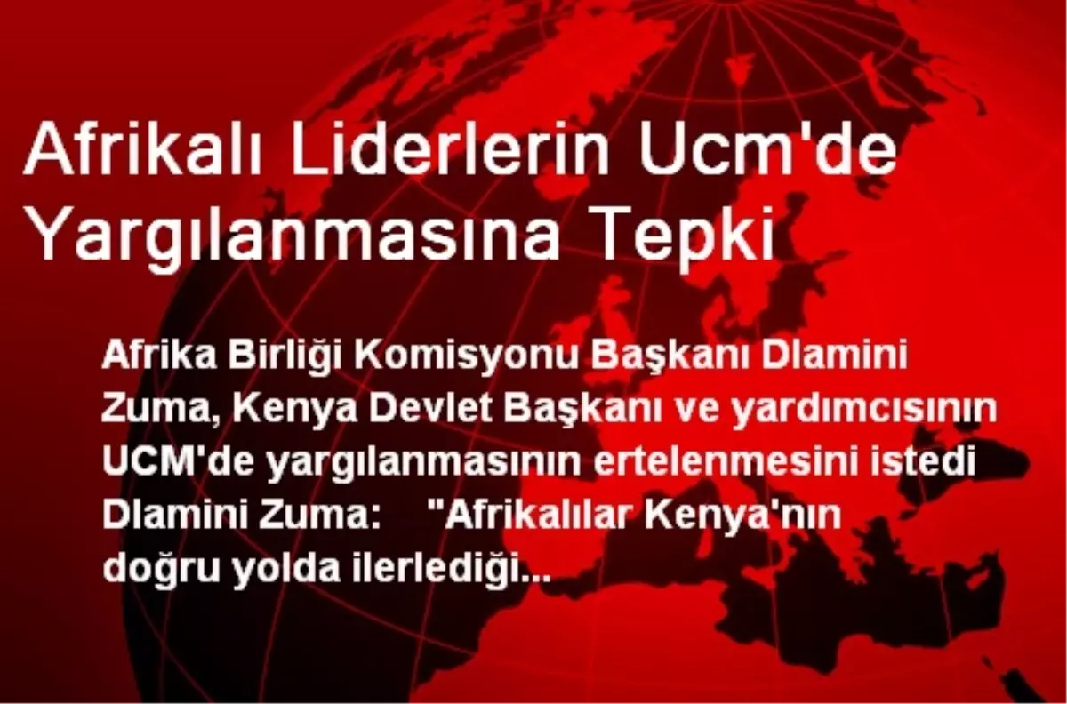 Afrikalı Liderlerin Ucm\'de Yargılanmasına Tepki