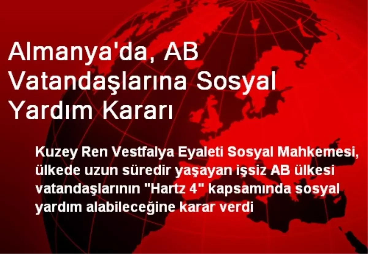 Almanya\'da, AB Vatandaşlarına Sosyal Yardım Kararı