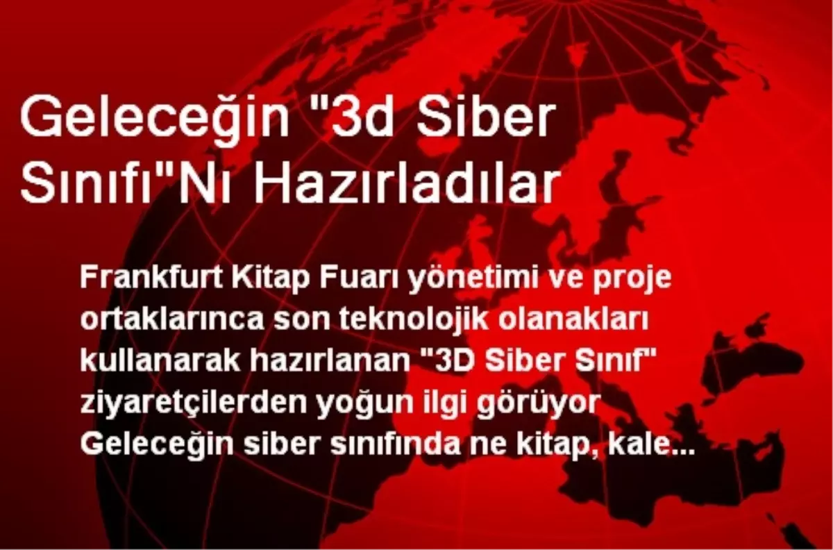 Geleceğin "3d Siber Sınıfı"Nı Hazırladılar