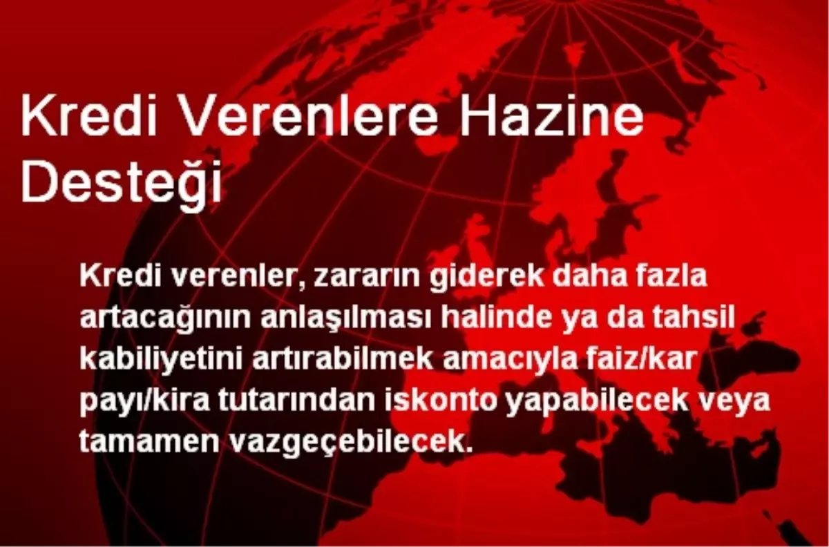 Kredi Verenlere Hazine Desteği