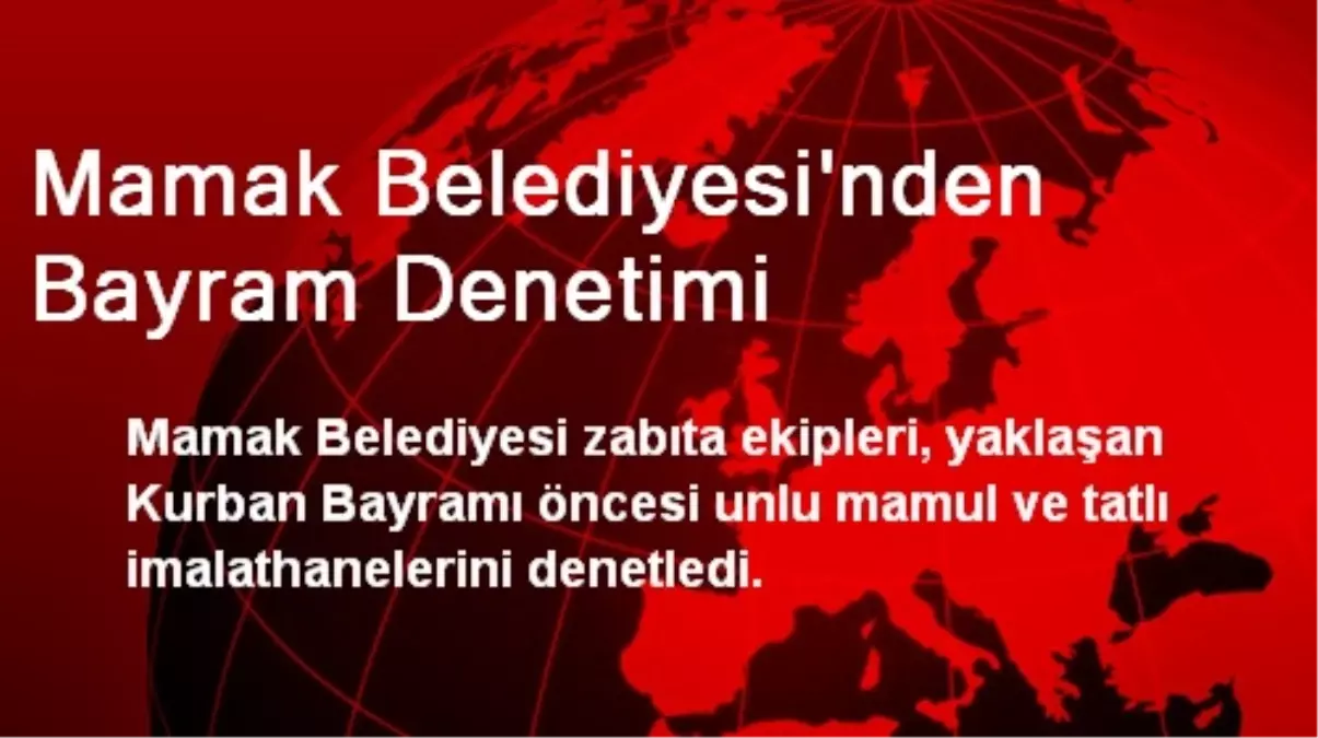 Mamak Belediyesi\'nden Bayram Denetimi