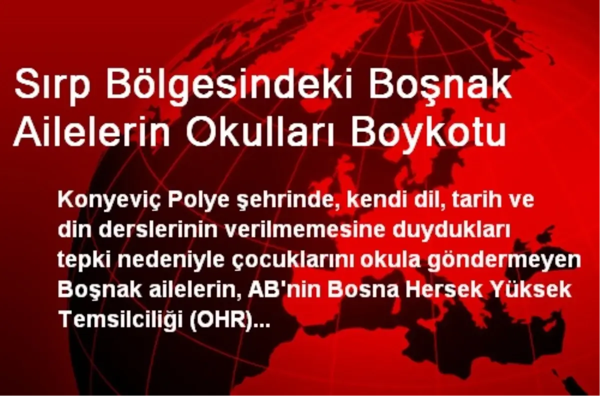 Sırp Bölgesindeki Boşnak Ailelerin Okulları Boykotu