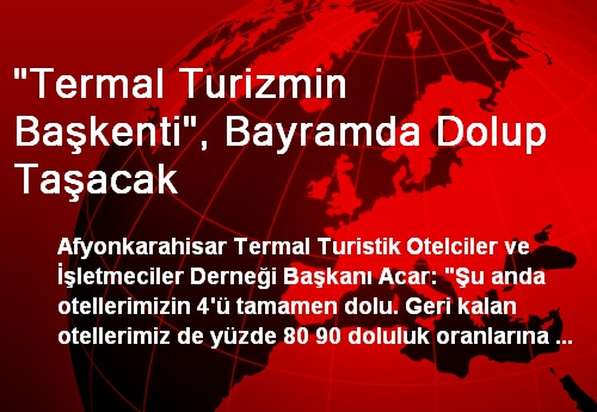 "Termal Turizmin Başkenti", Bayramda Dolup Taşacak