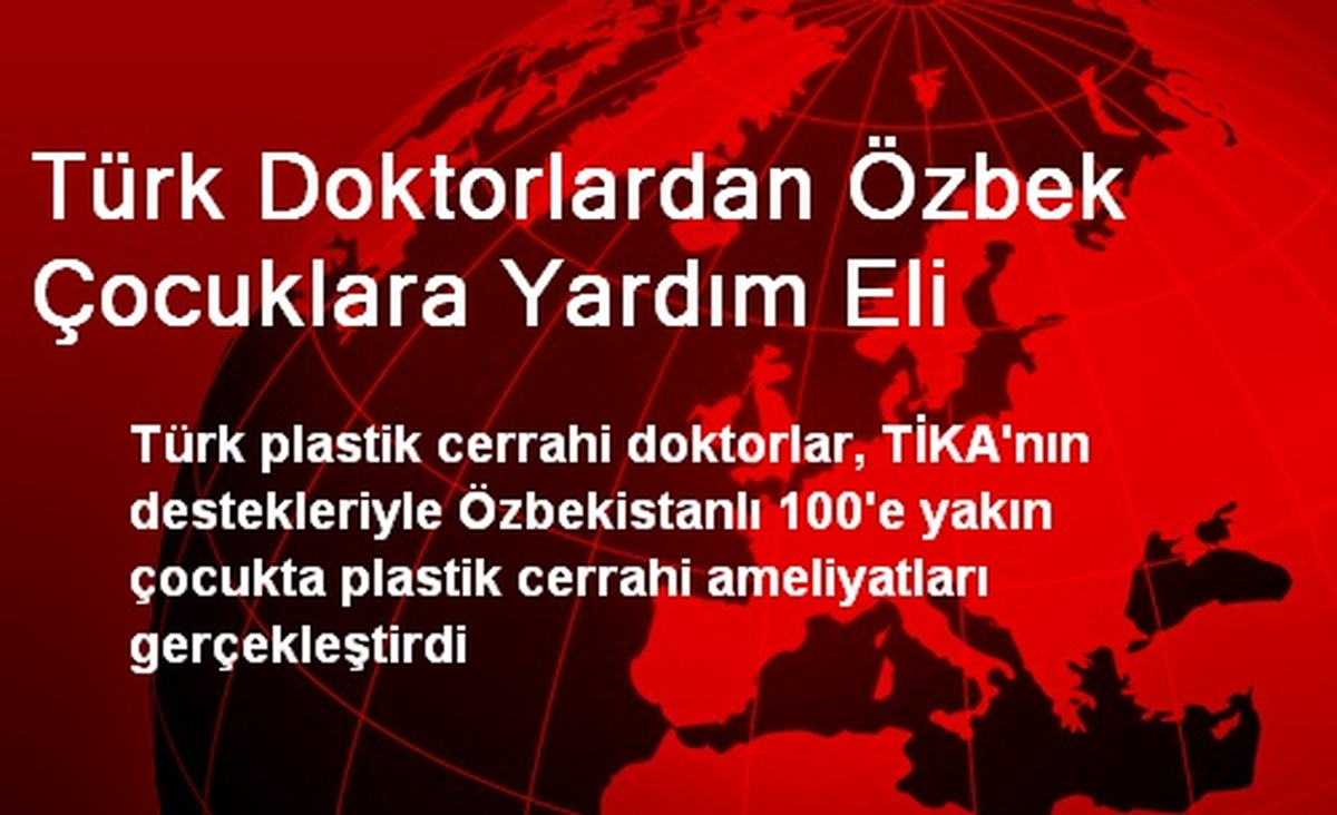 Türk Doktorlardan Özbek Çocuklara Yardım Eli