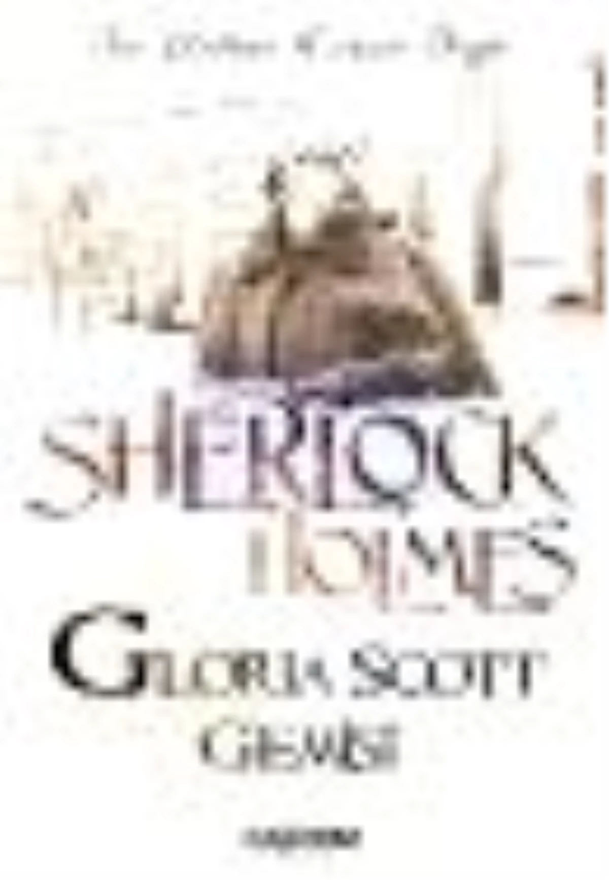 Sherlock Holmes - Gloria Scott Gemisi Kitabı
