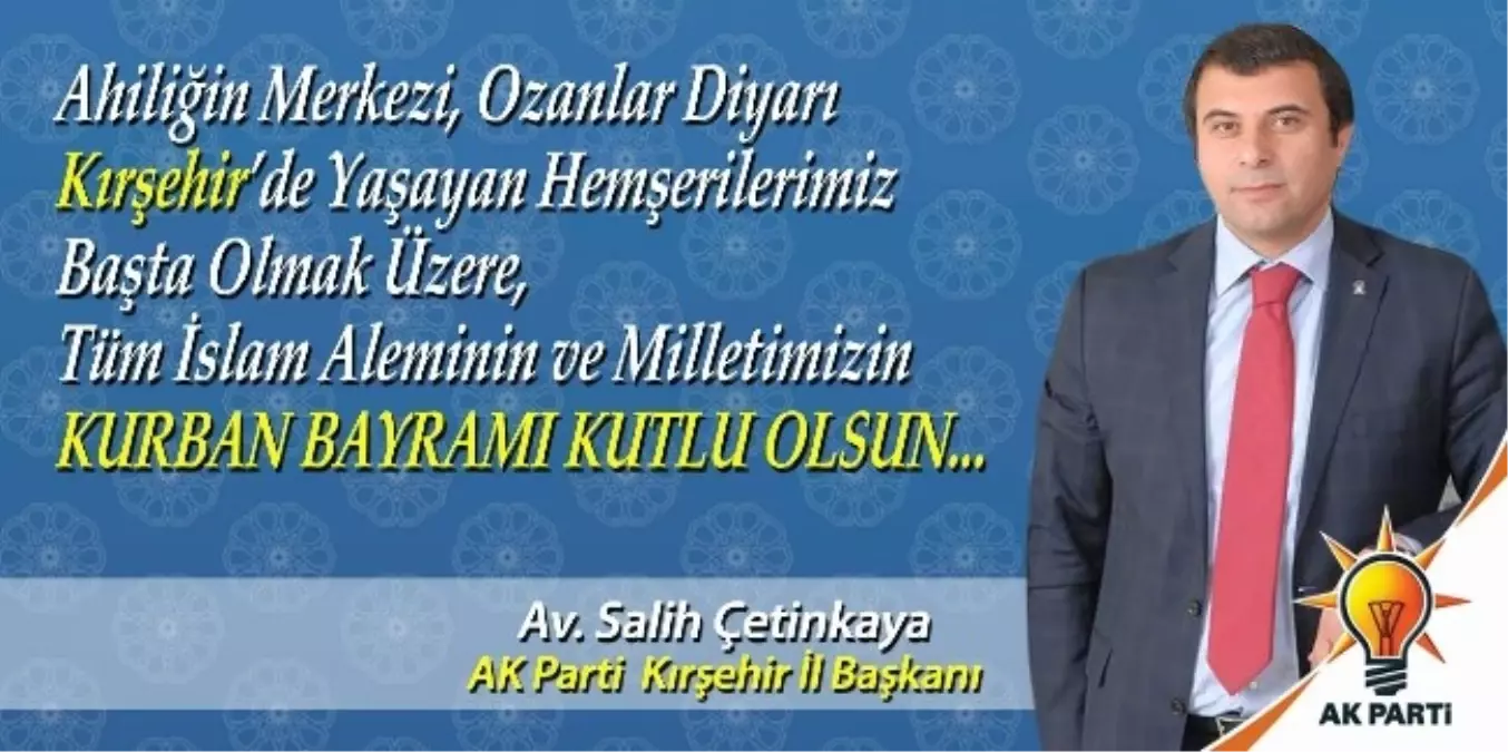 AK Parti İl Başkanı Çetinkaya\'dan Bayram Mesajı