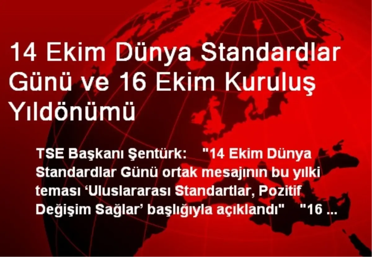 14 Ekim Dünya Standardlar Günü ve 16 Ekim Kuruluş Yıldönümü