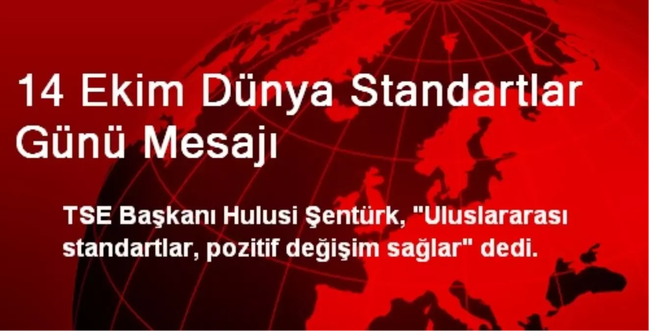 14 Ekim Dünya Standartlar Günü Mesajı