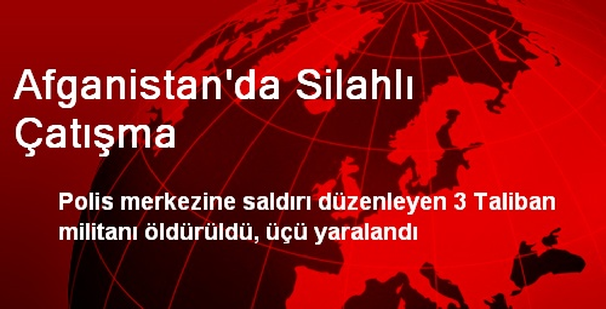 Afganistan\'da Silahlı Çatışma