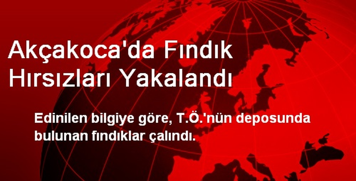 Akçakoca\'da Fındık Hırsızları Yakalandı