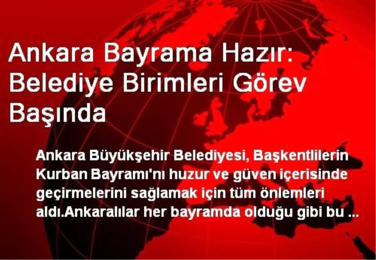 Ankara Bayrama Hazır: Belediye Birimleri Görev Başında