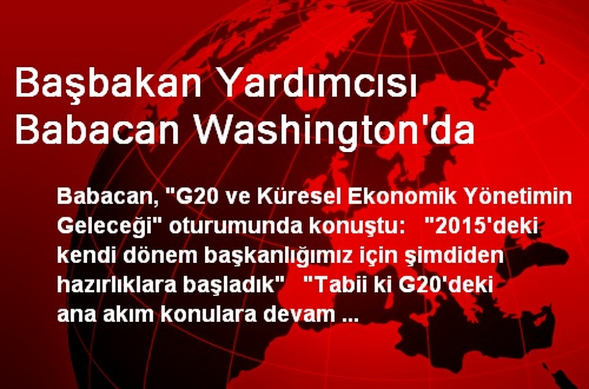Başbakan Yardımcısı Babacan Washington\'da