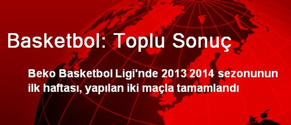 Basketbol: Toplu Sonuç
