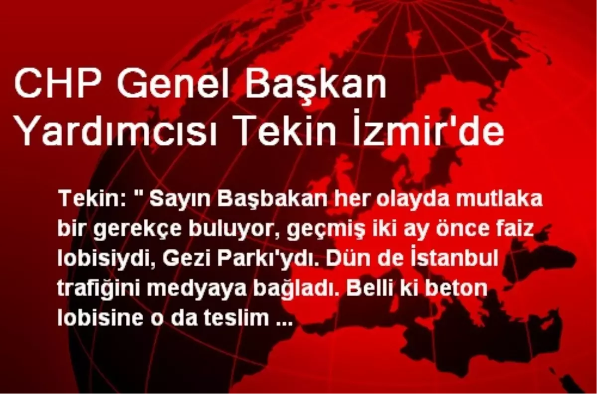 CHP Genel Başkan Yardımcısı Tekin İzmir\'de