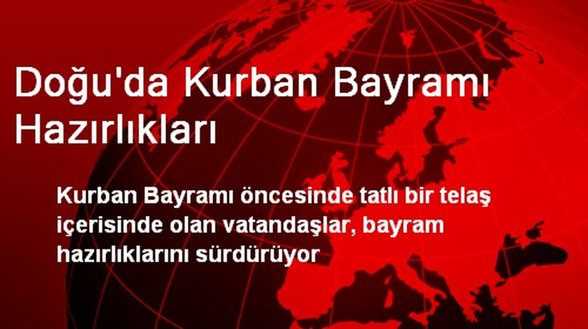 Doğu\'da Kurban Bayramı Hazırlıkları