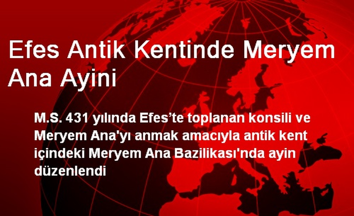 Efes Antik Kentinde Meryem Ana Ayini