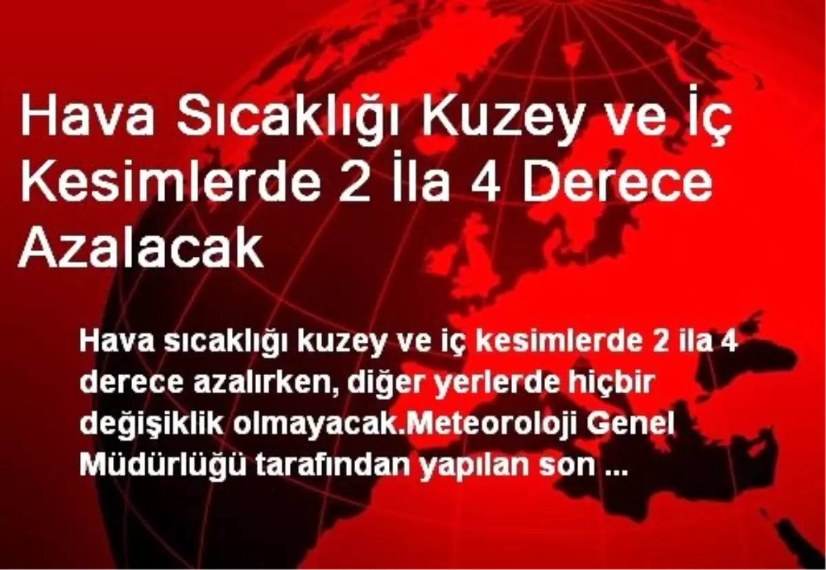 Hava Sıcaklığı Kuzey ve İç Kesimlerde 2 İla 4 Derece Azalacak