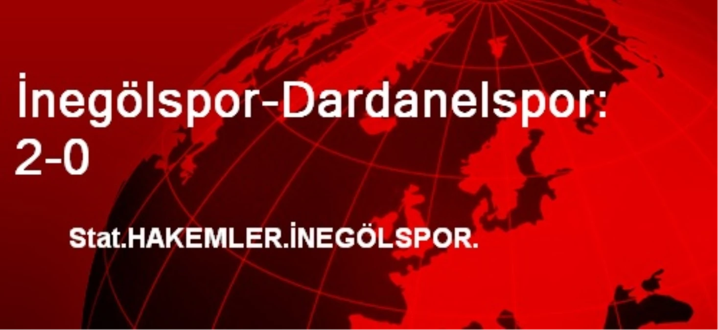 İnegölspor-Dardanelspor: 2-0