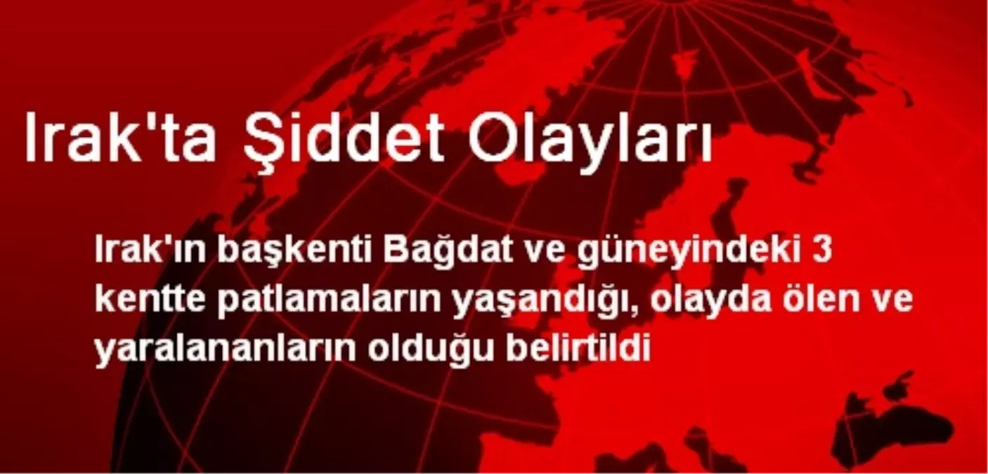 Irak\'ta Şiddet Olayları